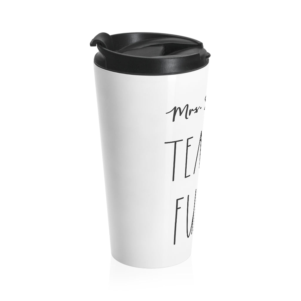 Teacher Life – Travel Mug – FHE Teacher Shop